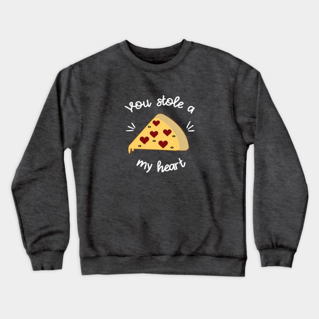 You Stole a Pizza My Heart V2 Crewneck Sweatshirt by lulubee